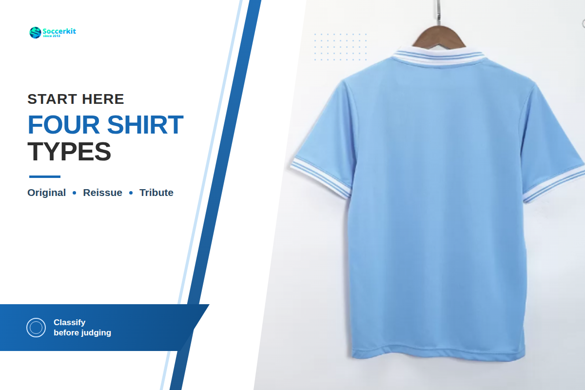 First classify the shirt: original, reissue, tribute, or signed memorabilia — SoccerKit