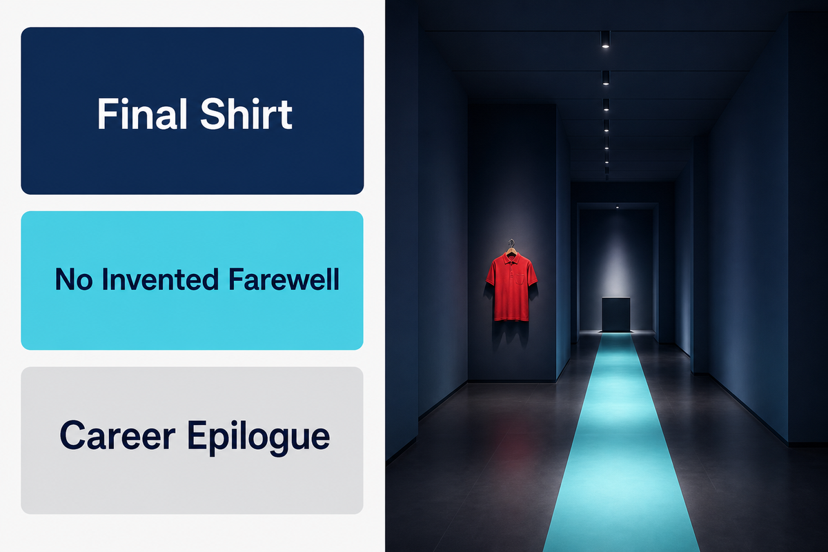 2025–26 Epilogue: The Final Shirt, Not a Manufactured Final Moment — SoccerKit